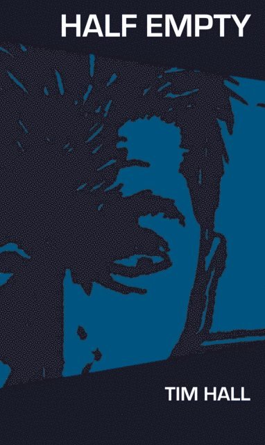 Tim Hall - Half Empty, E-bok