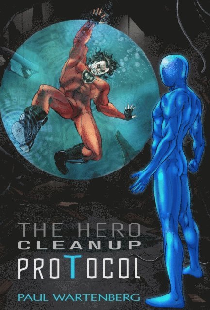 Paul Wartenberg - Hero Cleanup Protocol, E-bok