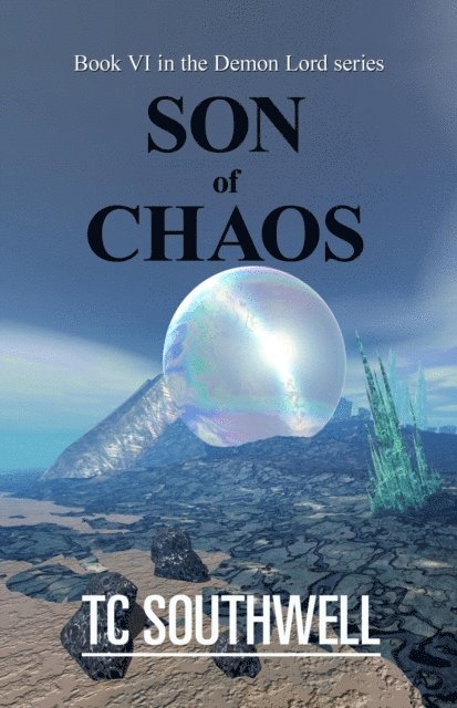 T C Southwell - Demon Lord VI - Son of Chaos, E-bok