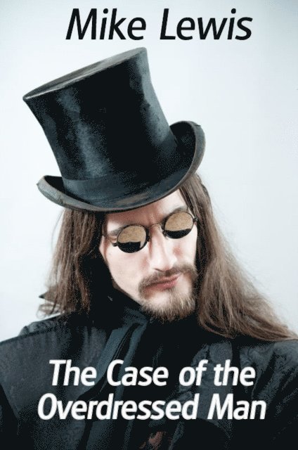 Mike Lewis - Case of the Overdressed Man (Short Story), E-bok