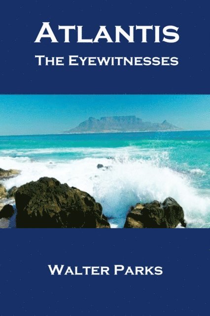 Walter Parks - Atlantis The Eyewitnesses, E-bok