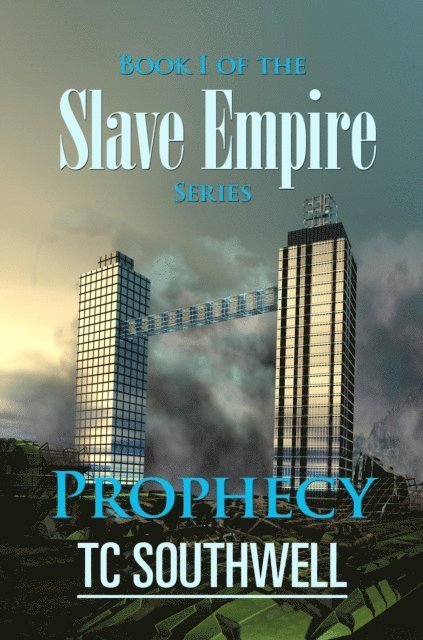 T C Southwell - Slave Empire - Prophecy, E-bok