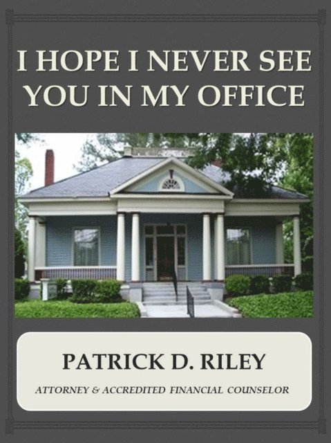 Patrick Riley - I Hope I Never See You In My Office, E-bok