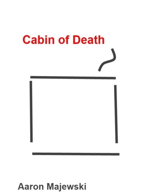 Aaron Majewski - Cabin of Death, E-bok