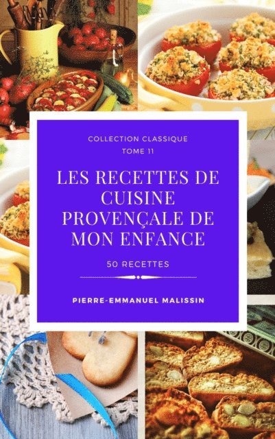 Pierre-Emmanuel Malissin - La cuisine Provencale de mon enfance, E-bok. Tillgänglighet: Lägg i varukorg