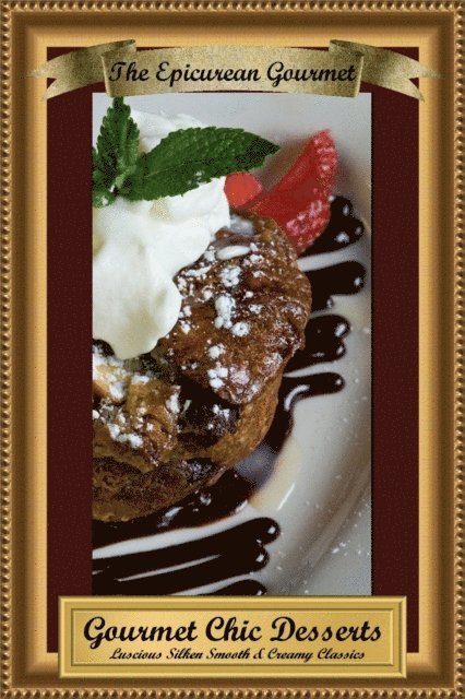 Gourmet Chic Desserts