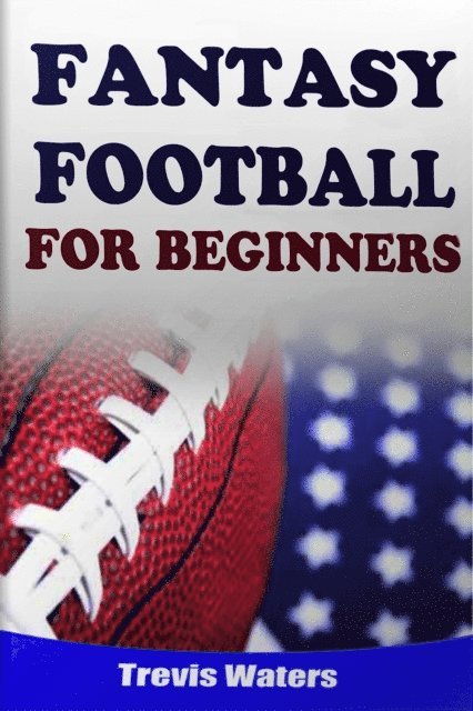 Fantasy Football: For Beginners
