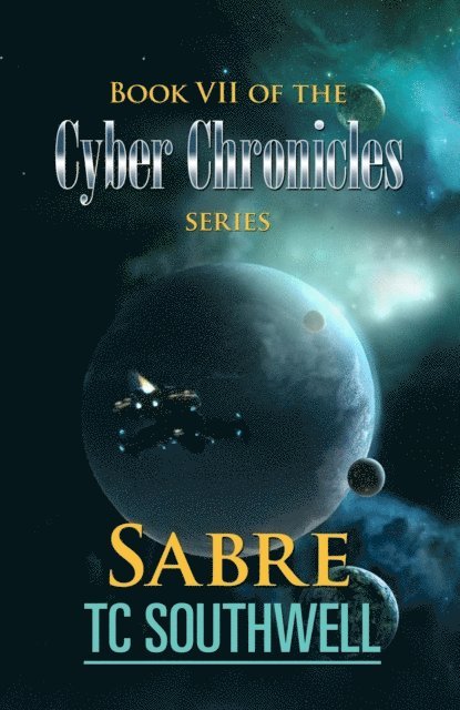 T C Southwell - Cyber Chronicles VII - Sabre, E-bok