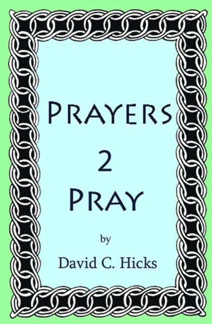 David Hicks - Prayers 2 Pray, E-bok