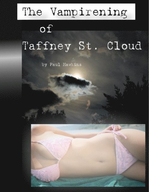 Paul Hawkins - Vampirening of Taffney St. Cloud, E-bok