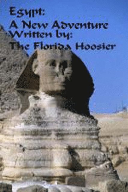 The Florida Hoosier - Egypt: A New Adventure, E-bok. Tillgänglighet: Lägg i varukorg