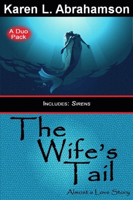 Karen L. Abrahamson - Wife's Tail, E-bok