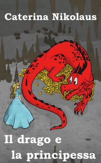 Caterina Nikolaus - Il drago e la principessa, E-bok