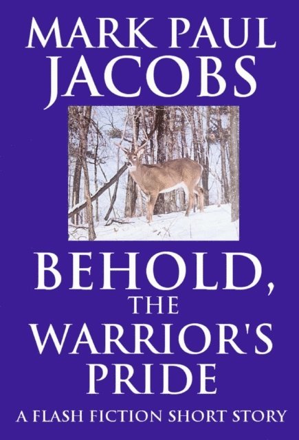 Mark Jacobs - Behold, the Warrior's Pride, E-bok