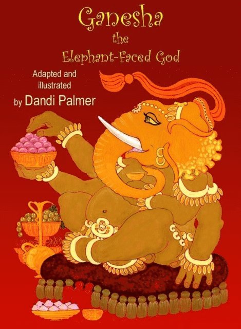 Dandi Palmer - Ganesha, the Elephant-faced God, E-bok