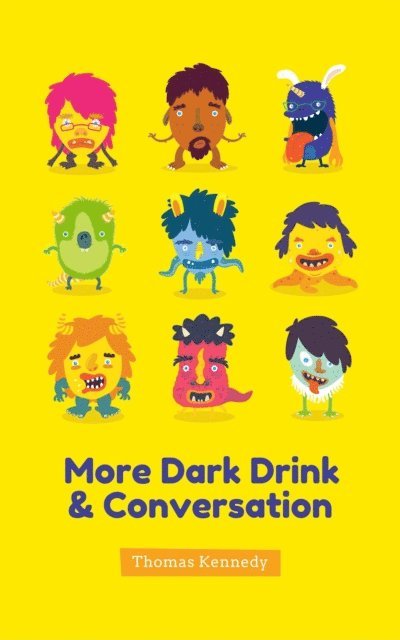 Thomas Kennedy - More Dark Drink and Conversation, E-bok