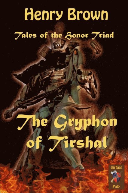 Henry Brown - Tales of the Honor Triad: The Gryphon of Tirshal, E-bok