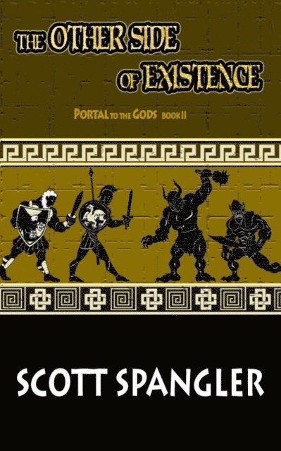Scott Spangler - Other Side of Existence:  Portal to the Gods Book 2, E-bok