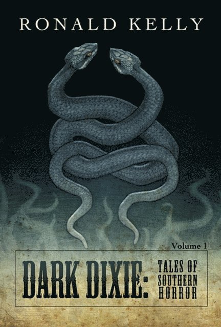 Ronald Kelly - Dark Dixie I, E-bok