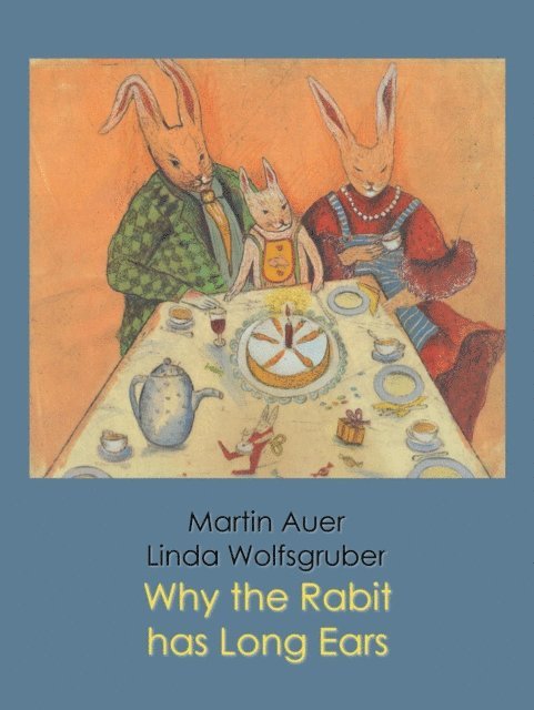 Martin Auer - Why the Rabbit has Long Ears, E-bok