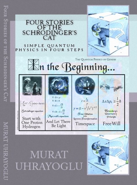 Murat Uhrayoglu - Four Stories Of The Schrodinger's Cat & Simple Quantum Physics In Four Steps, E-bok