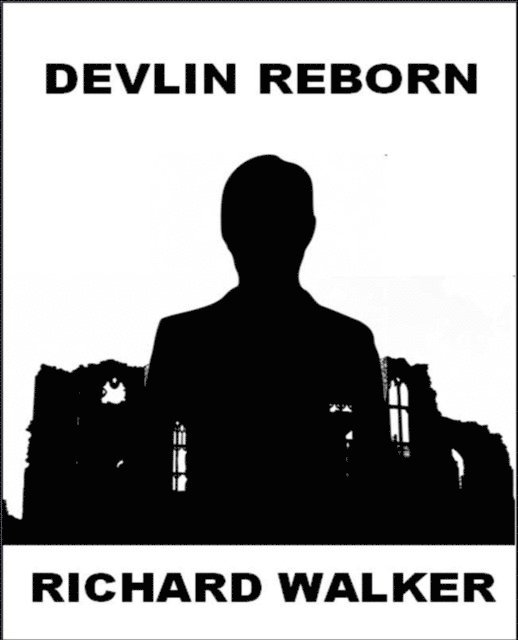 Richard Walker - Devlin Reborn, E-bok
