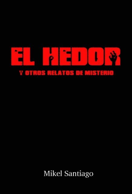Mikel Santiago - El Hedor y otros relatos de misterio, E-bok