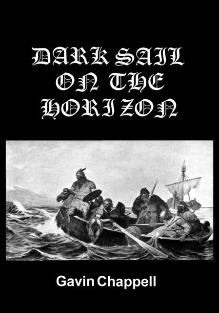 Gavin Chappell - Dark Sail on the Horizon, E-bok