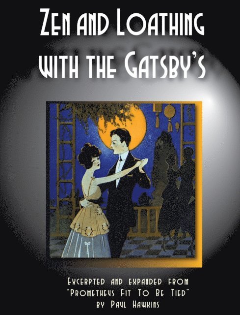 Paul Hawkins - Zen and Loathing with the Gatsby's, E-bok