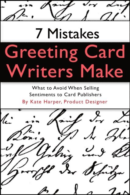Kate Harper - 7 Mistakes Greeting Card Writers Make, E-bok