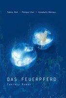 Sabine Abel, Monique Lhoir, Annemarie Nikolaus - Das Feuerpferd, E-bok