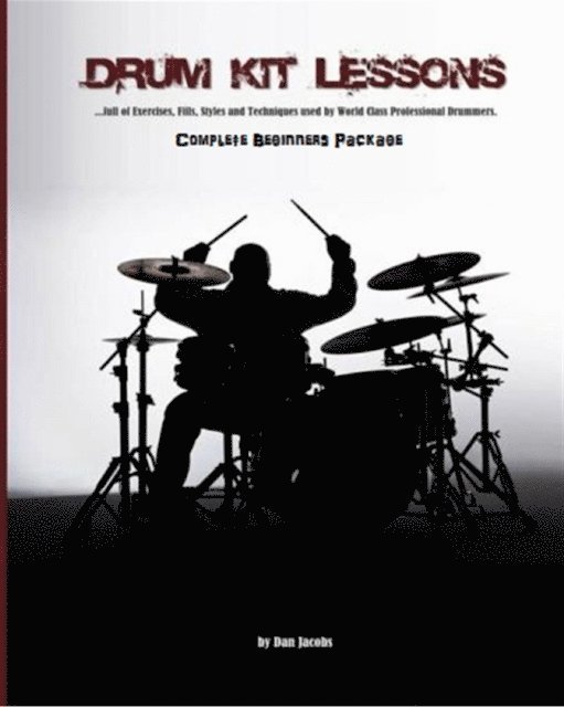 Dan Jacobs - Drum Kit Lessons (Complete Beginners Package), E-bok