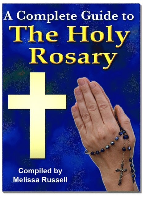 Melissa Russell - Complete Guide to The Holy Rosary, E-bok