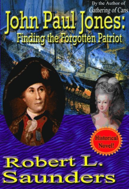 Robert Saunders - John Paul Jones: Finding the Forgotten Patriot, E-bok
