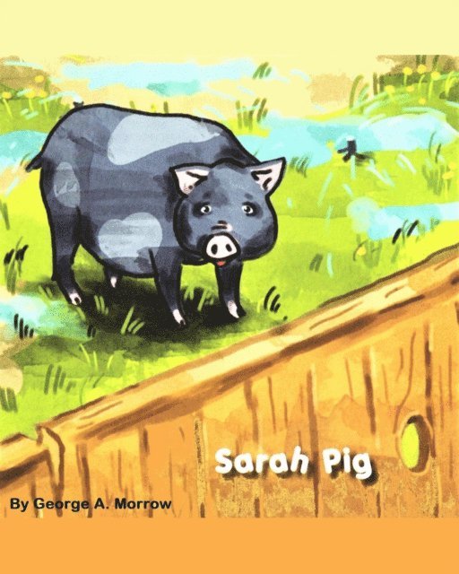 George A. Morrow - Sarah Pig, E-bok