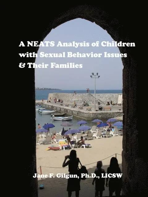 Jane Gilgun - NEATS Analysis of Children with Sexual Behavior Issues & Their Families, E-bok. Tillgänglighet: Lägg i varukorg