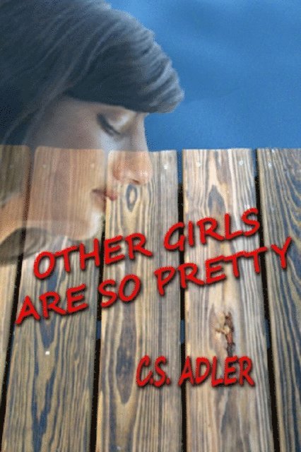 C.S. Adler - Other Girls Are So Pretty, E-bok. Tillgänglighet: Lägg i varukorg