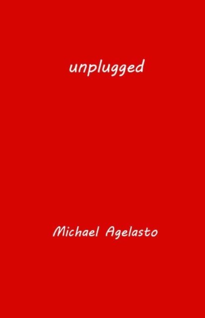 Michael Agelasto - Unplugged, E-bok