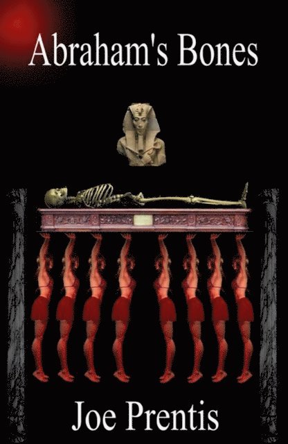 Joe Prentis - Abraham's Bones, E-bok. Tillgänglighet: Lägg i varukorg