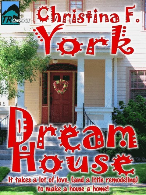 Christina F. York - Dream House, E-bok