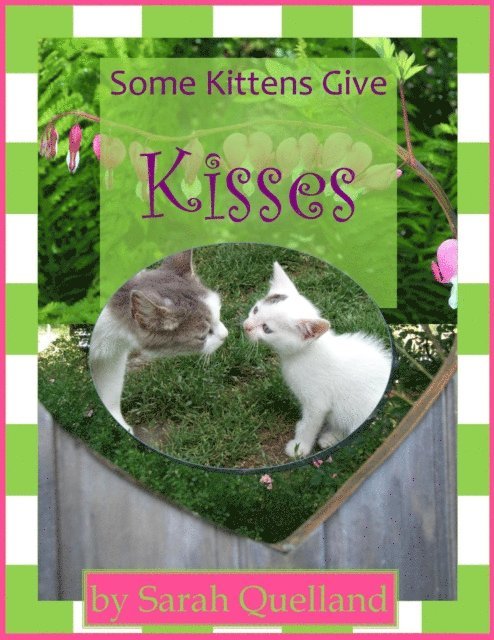 Sarah Quelland - Some Kittens Give Kisses, E-bok. Tillgänglighet: Lägg i varukorg
