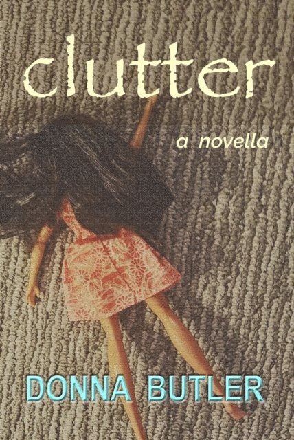 Donna Butler - Clutter, E-bok