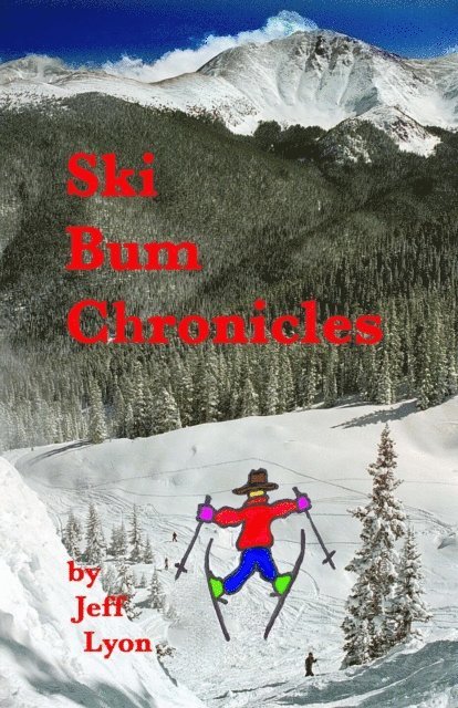 Jeff Lyon - Ski Bum Chronicles, E-bok
