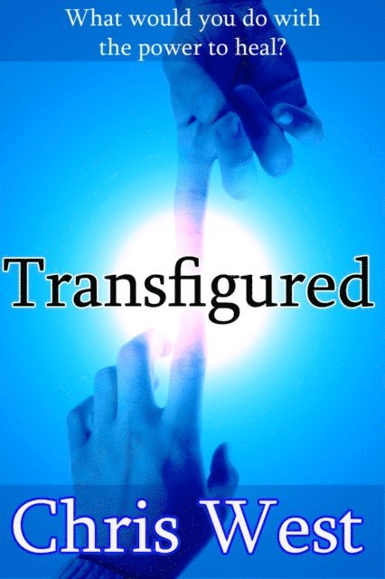Chris West - Transfigured, E-bok