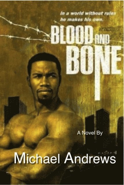 Michael Andrews - Blood and Bone The Novel, E-bok. Tillgänglighet: Lägg i varukorg