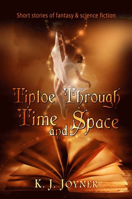 K. J. Joyner - Tiptoe Through Time and Space, E-bok