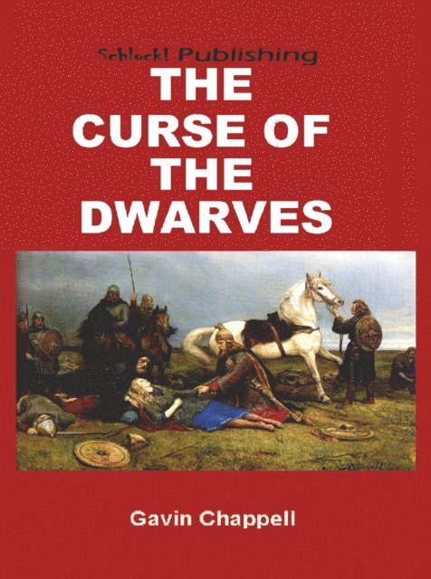Gavin Chappell - Curse of the Dwarves, E-bok
