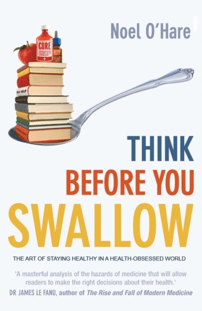Noel O'Hare - Think Before You Swallow, E-bok. Tillgänglighet: Lägg i varukorg