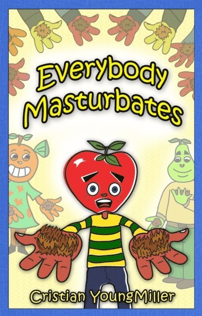 Cristian YoungMiller - Everybody Masturbates, E-bok