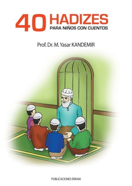 M. Yasar Kandemir - 40 Hadizes Para Ninos Con Cuentos, E-bok
